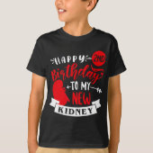 Happy 2nd Birthday To My New Kidney, Transplant An T-shirt (Voorkant)