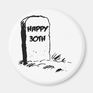 "Happy 30th" gravestone Magneet
