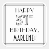HAPPY 31ST BIRTHDAY, Art Deco Style, aangepaste na Vierkante Sticker (Voorkant)
