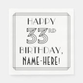 HAPPY 33RD BIRTHDAY; Art Deco Style; aangepaste na Servet (Voorkant)