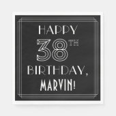 HAPPY 38TH BIRTHDAY; Art Deco Style; aangepaste na Servet (Voorkant)