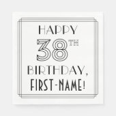 HAPPY 38TH BIRTHDAY; Art Deco Style; aangepaste na Servet (Voorkant)