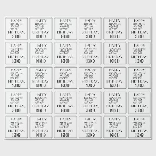 HAPPY 39TH BIRTHDAY; Art Deco Style; aangepaste na Cadeaupapier (Zoom)