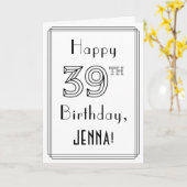 Happy 39th Birthday, Art Deco Style met aangepaste Kaart (Gele Bloem)