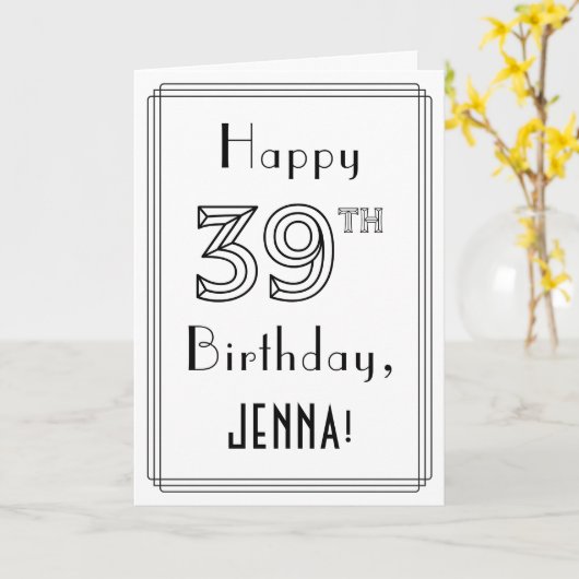 Happy 39th Birthday, Art Deco Style met aangepaste Kaart (Gele Bloem)