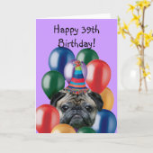 Happy 39th Birthday Pug Dog wenskaart Kaart (Gele Bloem)