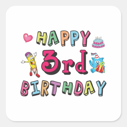 Happy 3rd Birthday - wensen van 3 jaar Vierkante Sticker (Voorkant)