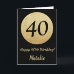 Happy 40th Birthday Black en Gold Glitter Card Kaart<br><div class="desc">Fijne 40ste verjaardag zwarte en Gold Glitter Card met persoonlijke naam.Klik voor verdere aanpassingen op de knop "Aanpassen" en gebruik onze ontwerptool om deze sjabloon te wijzigen.</div>