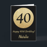 Happy 40th Birthday Black en Gold Glitter Card Kaart<br><div class="desc">Fijne 40ste verjaardag zwarte en Gold Glitter Card met persoonlijke naam.Klik voor verdere aanpassingen op de knop "Aanpassen" en gebruik onze ontwerptool om deze sjabloon te wijzigen.</div>