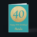 Happy 40th Birthday Blauwgroen en Gold Glitter Car Kaart<br><div class="desc">Happy 40th Birthday Blauwgroen en Gold Glitter Card met persoonlijke naam. Voor verdere aanpassing,  te klikken gelieve de knoop "van de Aanpassing het"en ons ontwerphulpmiddel te gebruiken om deze sjabloon te wijzigen.</div>