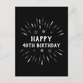 Happy 40th Birthday Fireworks Black White Grey Briefkaart