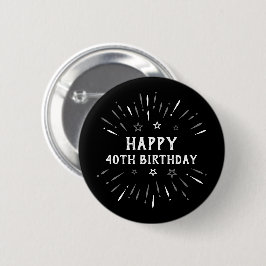 Happy 40th Birthday Fireworks Black White Grey Ronde Button 5,7 Cm
