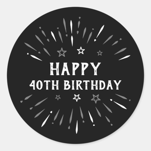 Happy 40th Birthday Fireworks Black White Grey Ronde Sticker (Voorkant)