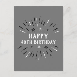 Happy 40th Birthday Fireworks Grey Black White Briefkaart