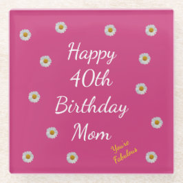 Happy 40th Birthday Mam Glazen Onderzetter