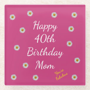 Happy 40th Birthday Mam Glazen Onderzetter