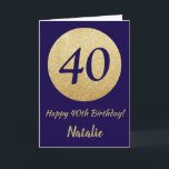 Happy 40th Birthday Navy Blue and Gold Glitter Kaart<br><div class="desc">Fijne 40ste verjaardag Navy Blue en Gold Glitter Card met persoonlijke naam.Klik voor verdere aanpassingen op de knop "Aanpassen" en gebruik onze ontwerptool om deze sjabloon te wijzigen.</div>