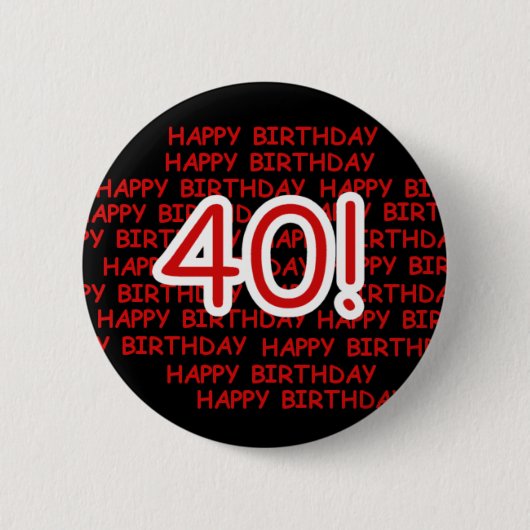 Happy 40th Birthday Ronde Button 5,7 Cm (Voorkant)