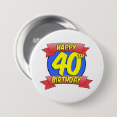 Happy 40th Birthday Ronde Button 7,6 Cm (Voorkant /achterkant)
