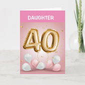 HAPPY *40th BIRTHDAY VOOR U *DAUGHTER* Kaart (Voorkant)