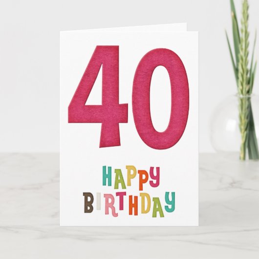 Happy 40th Birthday Wenskaart Design 3 Kaart (Voorkant)