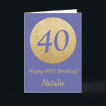 Happy 40th Birthday Zeer Peri en Gold Glitter Kaart<br><div class="desc">Fijne 40ste verjaardag Zeer Peri en Gold Glitter Card met persoonlijke naam. Voor verdere aanpassing,  te klikken gelieve de knoop "van de Aanpassing het"en ons ontwerphulpmiddel te gebruiken om deze sjabloon te wijzigen.</div>