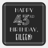 HAPPY 43RD BIRTHDAY; Art Deco Style; aangepaste na Vierkante Sticker (Voorkant)