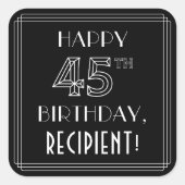 HAPPY 45TH BIRTHDAY; Art Deco Style; aangepaste na Vierkante Sticker (Voorkant)