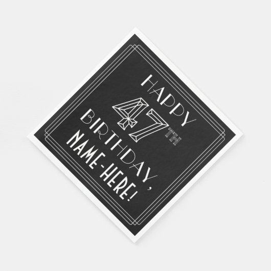 HAPPY 47TH BIRTHDAY; Art Deco Style; aangepaste na Servet (Hoek)
