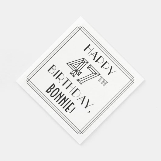 HAPPY 47TH BIRTHDAY; Art Deco Style; aangepaste na Servet (Hoek)