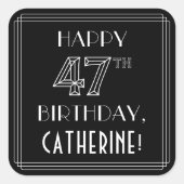 HAPPY 47TH BIRTHDAY; Art Deco Style; aangepaste na Vierkante Sticker (Voorkant)