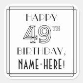 HAPPY 49TH BIRTHDAY, Art Deco Style, aangepaste na Vierkante Sticker (Voorkant)