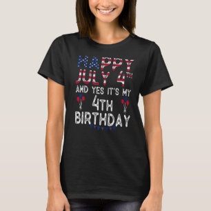 Happy 4 juli en ja het is mijn vierde verjaardag s t-shirt