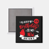 Happy 4th Birthday To My New Heart, Transplant Ann Magneet (Voorkant / Achterkant)