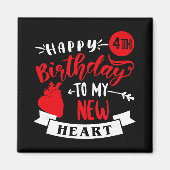 Happy 4th Birthday To My New Heart, Transplant Ann Magneet (Voorkant)