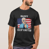 Happy 4Th Of Easter Funny Independence Day Anti Jo T-shirt (Voorkant)