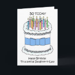 Happy 50th Birthday Daughter-in-Law Kaart<br><div class="desc">Een leuke kaart om de 50ste verjaardag van een speciale schoondochter te vieren. Een cartoon cake bedekt met meerkleurige kaarsen en met een blauwe boog eromheen.</div>