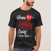 Happy 51st Birthday Papa vader 51 jaar oud T-shirt (Voorkant)