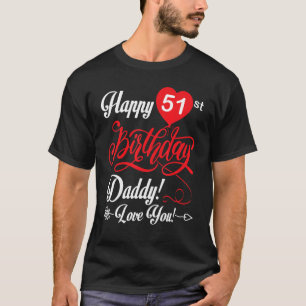 Happy 51st Birthday Papa vader 51 jaar oud T-shirt