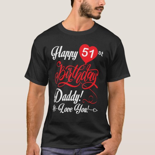 Happy 51st Birthday Papa vader 51 jaar oud T-shirt (Voorkant)