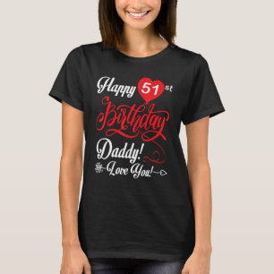 Happy 51st Birthday Papa vader 51 jaar oud T-shirt