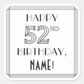HAPPY 52ND BIRTHDAY, Art Deco Style, aangepaste na Vierkante Sticker (Voorkant)