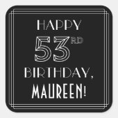 HAPPY 53RD BIRTHDAY; Art Deco Style; aangepaste na Vierkante Sticker (Voorkant)