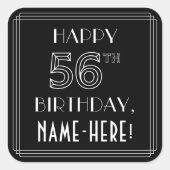 HAPPY 56TH BIRTHDAY; Art Deco Style; aangepaste na Vierkante Sticker (Voorkant)