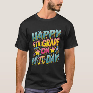Happy 5th Grade Op Pi Dag Wiskunde Leraren en Kind T-shirt