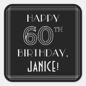 HAPPY 60TH BIRTHDAY; Art Deco Style; aangepaste na Vierkante Sticker (Voorkant)