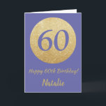Happy 60th Birthday en Gold Glitter Kaart<br><div class="desc">Happy 60th Birthday en Gold Glitter Kaart met persoonlijke naam. Voor verdere aanpassing,  te klikken gelieve de knoop "van de Aanpassing het"en ons ontwerphulpmiddel te gebruiken om deze sjabloon te wijzigen.</div>