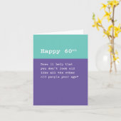 Happy 60th: Je ziet er niet zo oud uit als oude me Kaart (Gele Bloem)