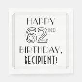 HAPPY 62ND BIRTHDAY; Art Deco Style; aangepaste na Servet (Voorkant)