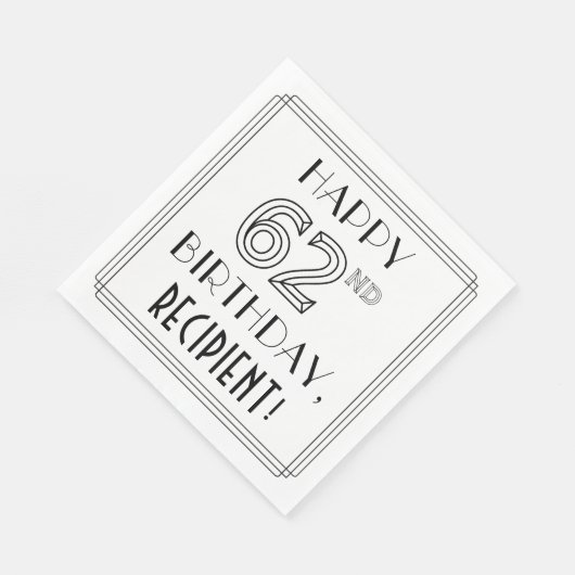 HAPPY 62ND BIRTHDAY; Art Deco Style; aangepaste na Servet (Hoek)